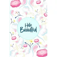 Hello Beautiful!: Bullet Journal - 100 Pages - Ready to use bullet journal