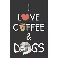 I love coffee and Dogs: Notebook For Your Notes and Ideas, just For Dogs breeds and Coffee Lovers, ( 110 Lined Pages