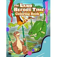 The Land Before Time Coloring Book: The Land Before Time Jumbo Coloring Book With Premium Images For All Funs