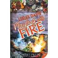 Playing with Fire