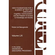 New Foundations for a Science of Text and Discourse: Cognition, Communication, and the Freedom of Access to Knowledge