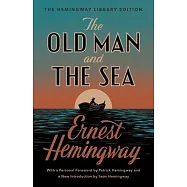 The Old Man and the Sea: The Hemingway Library Edition