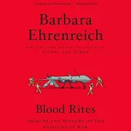 Blood Rites: Origins and History of the Passions of War