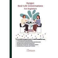 Kyrgyz: Real-Life Conversation for Beginners