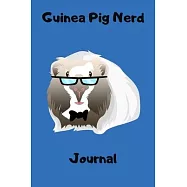 Guinea Pig Nerd Journal: Customized Kid-Friendly & Easy to Use, Daily Guinea Pig Log Book to Look After All Your Small