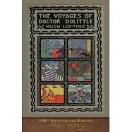 The Voyages of Doctor Dolittle: 100th Anniversary Edition
