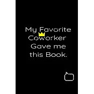 My Favorite Coworker Gave me this Book.: This is a lined notebook (lined front and back). Simple and elegant. 100 pages