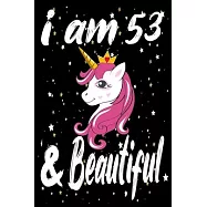 Unicorn Journal and Notebook I am 53 & Beautiful: Perfect Gift For 53 Year Old Girls and men with Beautiful vintage