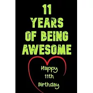 (筆記本) 11 Years Of Being Awesome Happy 11th Birthday: 11 Years Old Gift for Boys & Girls