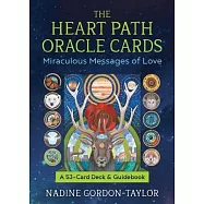 The Heart Path Oracle Cards: Miraculous Messages of Love