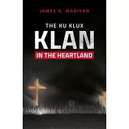 The Ku Klux Klan in the Heartland