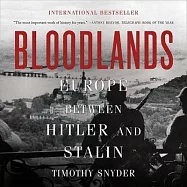 Bloodlands Lib/E: Europe Between Hitler and Stalin