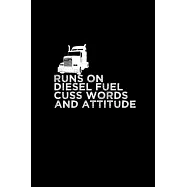 Runs on diesel fuel cuss words and attitude: 110 Game Sheets - 660 Tic-Tac-Toe Blank Games - Soft Cover Book for Kids