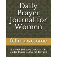 Daily Prayer Journal for Women: 52 Week Scripture, Devotional & Guided Prayer Journal for daily use