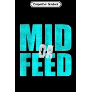 Composition Notebook: Mid Or Feed League Midlaner Midlane AP Champion Gift Journal/Notebook Blank Lined Ruled 6x9 100