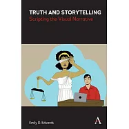 Truth and Storytelling: Creativity and Integrity in Constructing the Visual Narrative