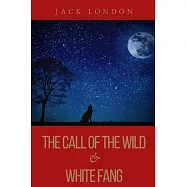 The Call of the Wild & White Fang