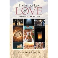 The Perfect Law of Love: Repairing the Breach