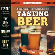 Tasting Beer, 2nd Edition: An Insider&rsquo;&rsquo;s Guide to the World&rsquo;&rsquo;s Greatest Drink