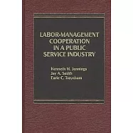 Labor-Management Cooperation in a Public Service Industry.