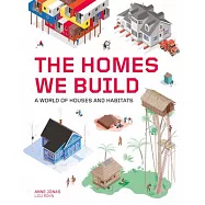 The Homes We Build: A World of Houses and Habitats