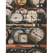 My Love Of Collecting - Collection Journal: Keep track of all your collectibles in one spot. 200 pages, 8.5"x11