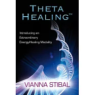 Thetahealing(r): Introducing an Extraordinary Energy Healing Modality