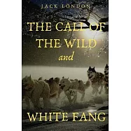 The Call of the Wild and White Fang: two Jack London novels taking place during the Klondike gold rush