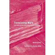 Translating Marx: Jos&eacute; Aric&oacute; and the New Latin American Marxism