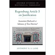The Regensburg Article 5 on Justification: Inconsistent Patchwork or Substance of True Doctrine?