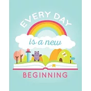 Every Day is a New Beginning: [2020 2021 2022 THREE YEAR Weekly & Monthly Motivational Planner] Colorful Rainbow Book