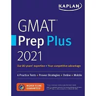 GMAT Prep Plus 2021: 6 Practice Tests + Proven Strategies + Online + Mobile
