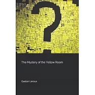 The Mystery of the Yellow Room