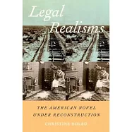 Legal Realisms: The American Novel Under Reconstruction