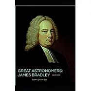 Great Astronomers: James Bradley Illustrated