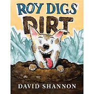 Roy Digs Dirt