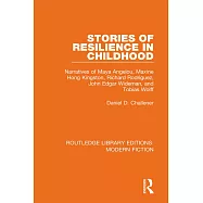 Stories of Resilience in Childhood: Narratives of Maya Angelou, Maxine Hong Kingston, Richard Rodriguez, John Edgar