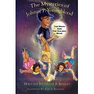The Mysteries of Johnny P. Youngblood: The Moon and The Golden Bone