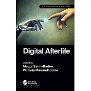 Digital Afterlife: Death Matters in a Digital Age