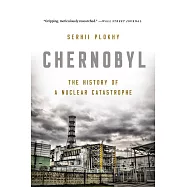 Chernobyl: The History of a Nuclear Catastrophe