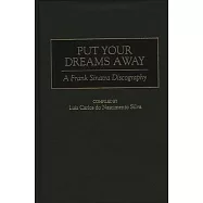 Put Your Dreams Away: A Frank Sinatra Discography