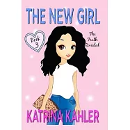 The New Girl: Book 3 - The Truth Revealed