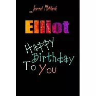 Elliot: Happy Birthday To you Sheet 9x6 Inches 120 Pages with bleed - A Great Happybirthday Gift