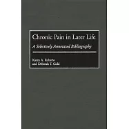 Chronic Pain in Later Life: A Selectively Annotated Bibliography