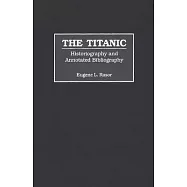 The Titanic: Historiography and Annotated Bibliography