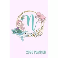 N: 2020 Mermaid Planner With Monogram Letter N Jan 1, 2020 to Dec 31, 2020 Yearly, Monthly, & Weekly View, Calendar