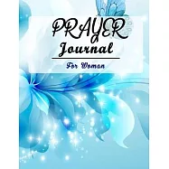 Prayer Journal for Women: 52 Week Scripture, Devotional & Guided Prayer Journal