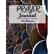 Prayer Journal for Women: 52 Week Scripture, Devotional & Guided Prayer Journal