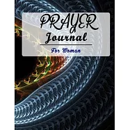 Prayer Journal for Women: 52 Week Scripture, Devotional & Guided Prayer Journal