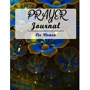 Prayer Journal for Women: 52 Week Scripture, Devotional & Guided Prayer Journal